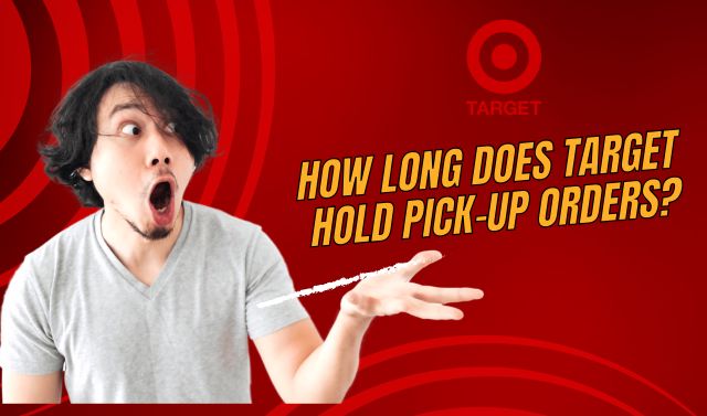 How long does Target hold pick-up orders?